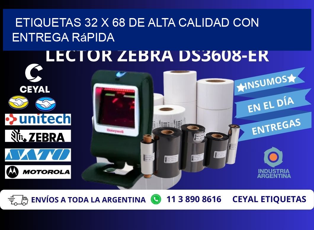 Etiquetas 32 x 68 de Alta Calidad con Entrega Rápida