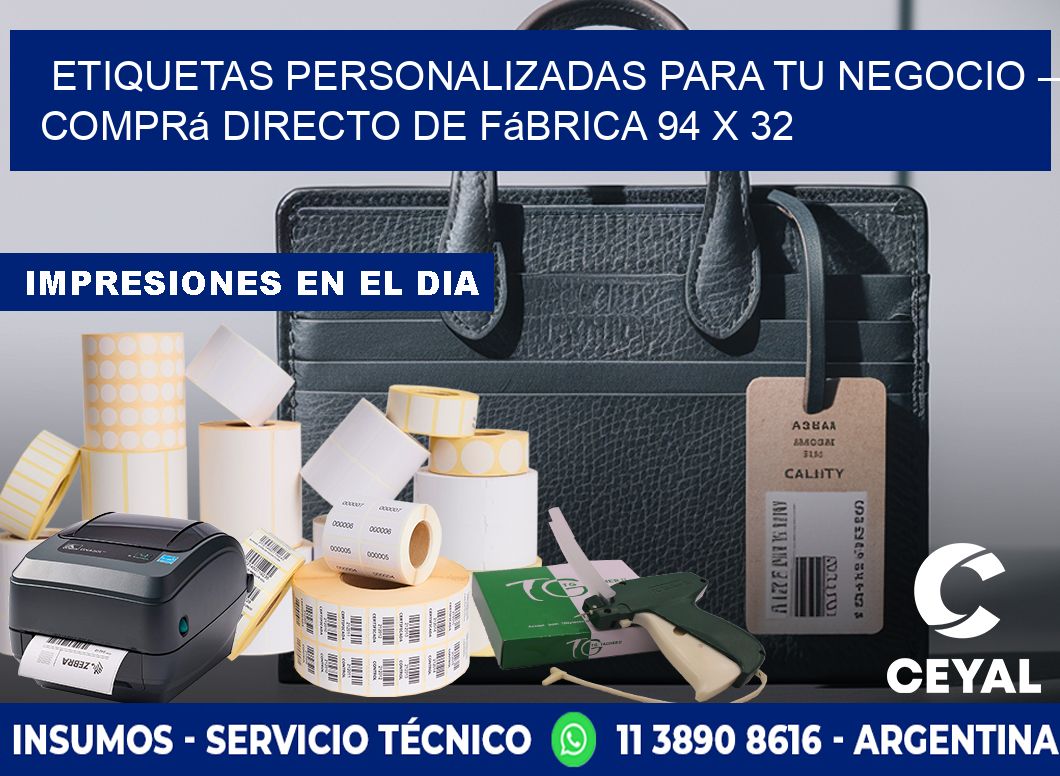 Etiquetas Personalizadas para Tu Negocio – Comprá Directo de Fábrica 94 x 32