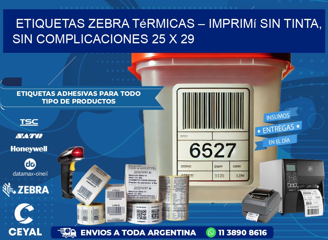 Etiquetas Zebra Térmicas – Imprimí sin Tinta, Sin Complicaciones 25 x 29