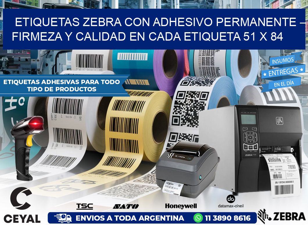 Etiquetas Zebra con Adhesivo Permanente – Firmeza y Calidad en Cada Etiqueta 51 x 84
