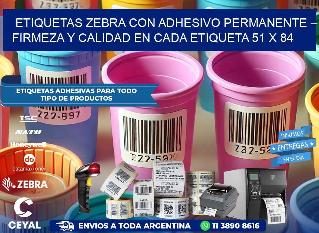 Etiquetas Zebra con Adhesivo Permanente – Firmeza y Calidad en Cada Etiqueta 51 x 84