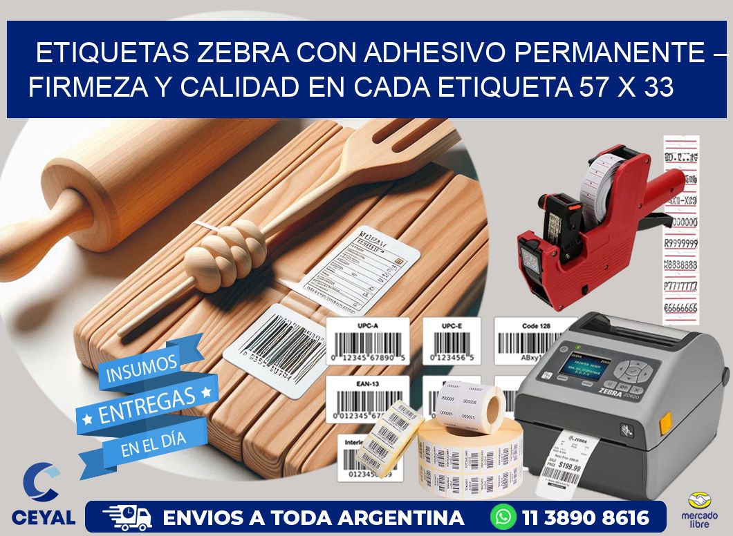 Etiquetas Zebra con Adhesivo Permanente – Firmeza y Calidad en Cada Etiqueta 57 x 33