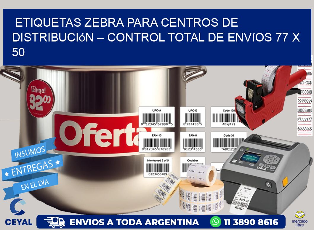 Etiquetas Zebra para Centros de Distribución – Control Total de Envíos 77 x 50