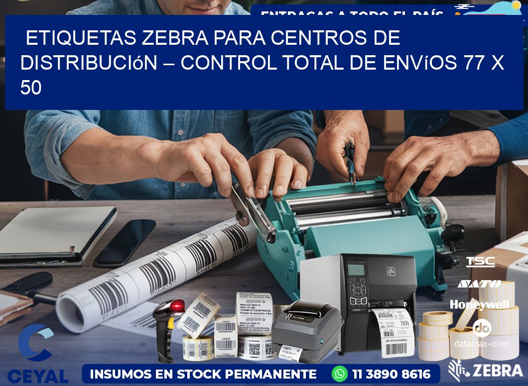 Etiquetas Zebra para Centros de Distribución – Control Total de Envíos 77 x 50