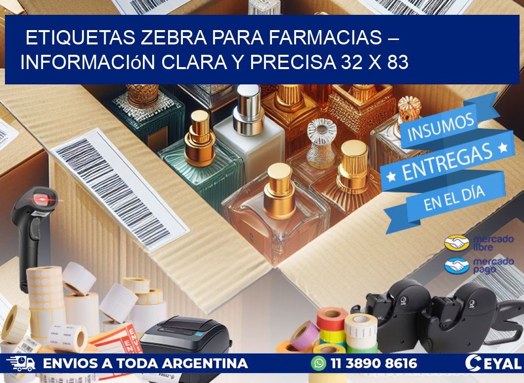 Etiquetas Zebra para Farmacias – Información Clara y Precisa 32 x 83