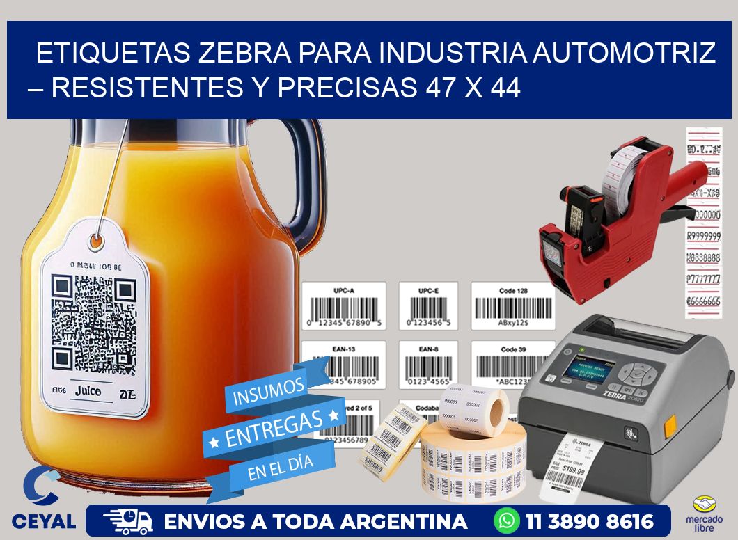 Etiquetas Zebra para Industria Automotriz – Resistentes y Precisas 47 x 44