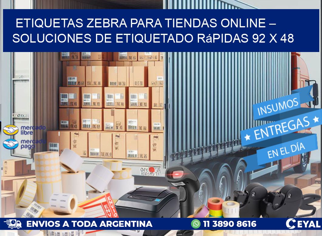 Etiquetas Zebra para Tiendas Online – Soluciones de Etiquetado Rápidas 92 x 48