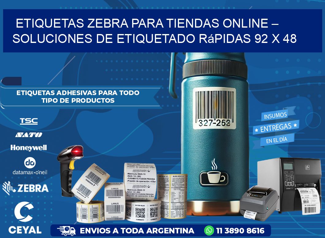 Etiquetas Zebra para Tiendas Online – Soluciones de Etiquetado Rápidas 92 x 48