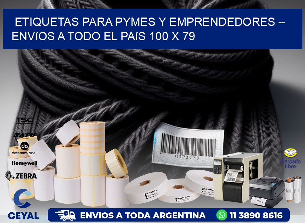Etiquetas para PyMEs y Emprendedores – Envíos a Todo el País 100 x 79