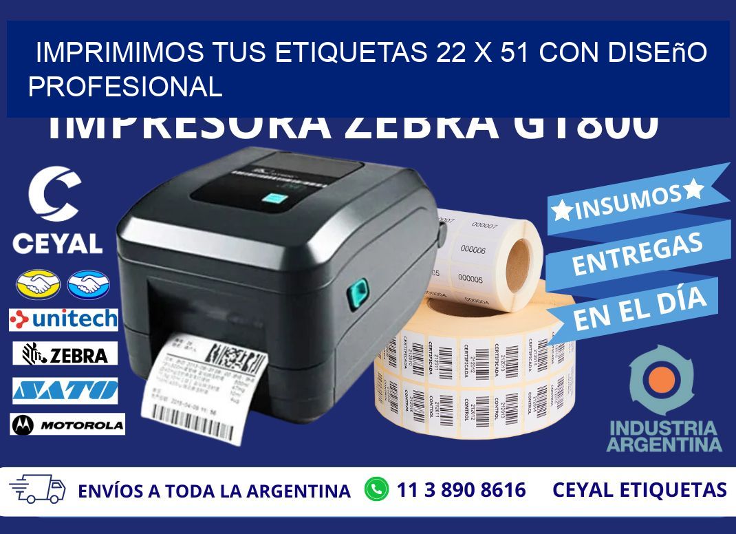 Imprimimos tus Etiquetas 22 x 51 con Diseño Profesional