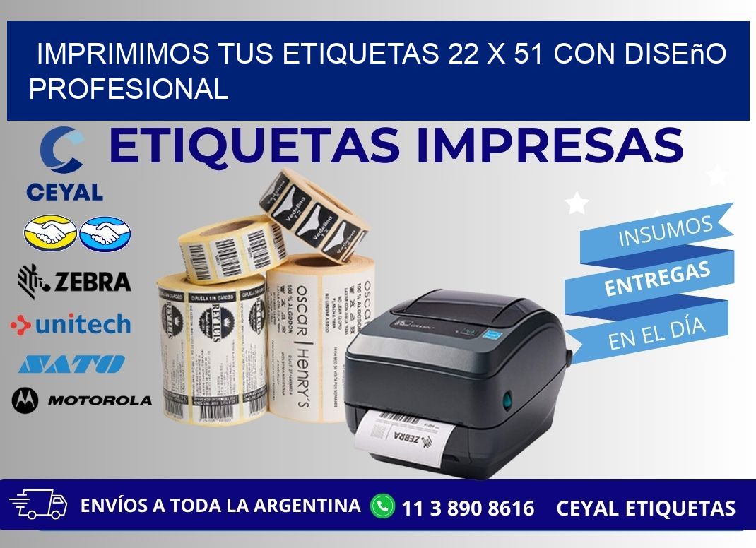 Imprimimos tus Etiquetas 22 x 51 con Diseño Profesional