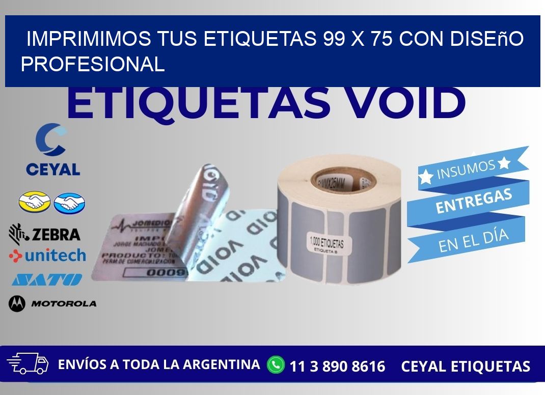 Imprimimos tus Etiquetas 99 x 75 con Diseño Profesional
