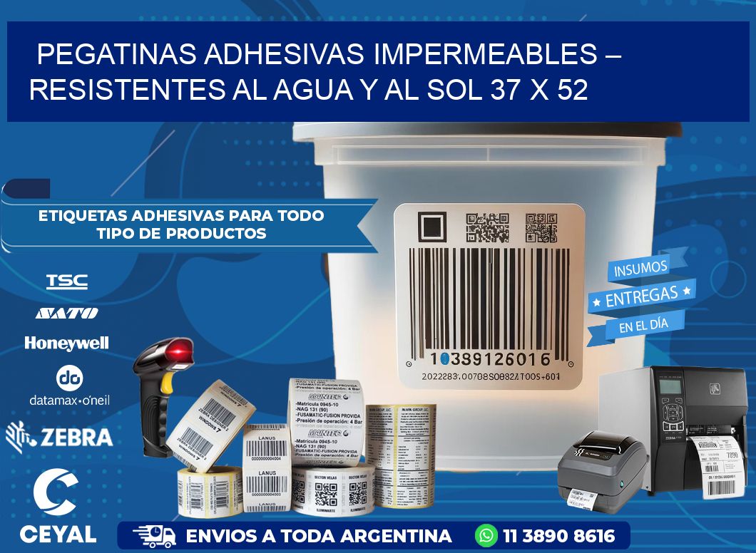Pegatinas Adhesivas Impermeables – Resistentes al Agua y al Sol 37 x 52