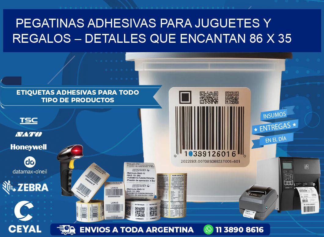 Pegatinas Adhesivas para Juguetes y Regalos – Detalles que Encantan 86 x 35