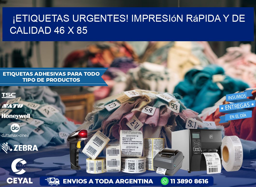 ¡Etiquetas Urgentes! Impresión Rápida y de Calidad 46 x 85