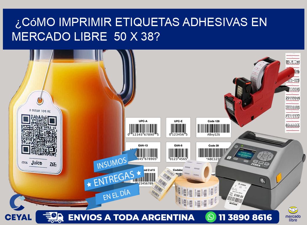 ¿Cómo imprimir etiquetas adhesivas en Mercado Libre  50 x 38?