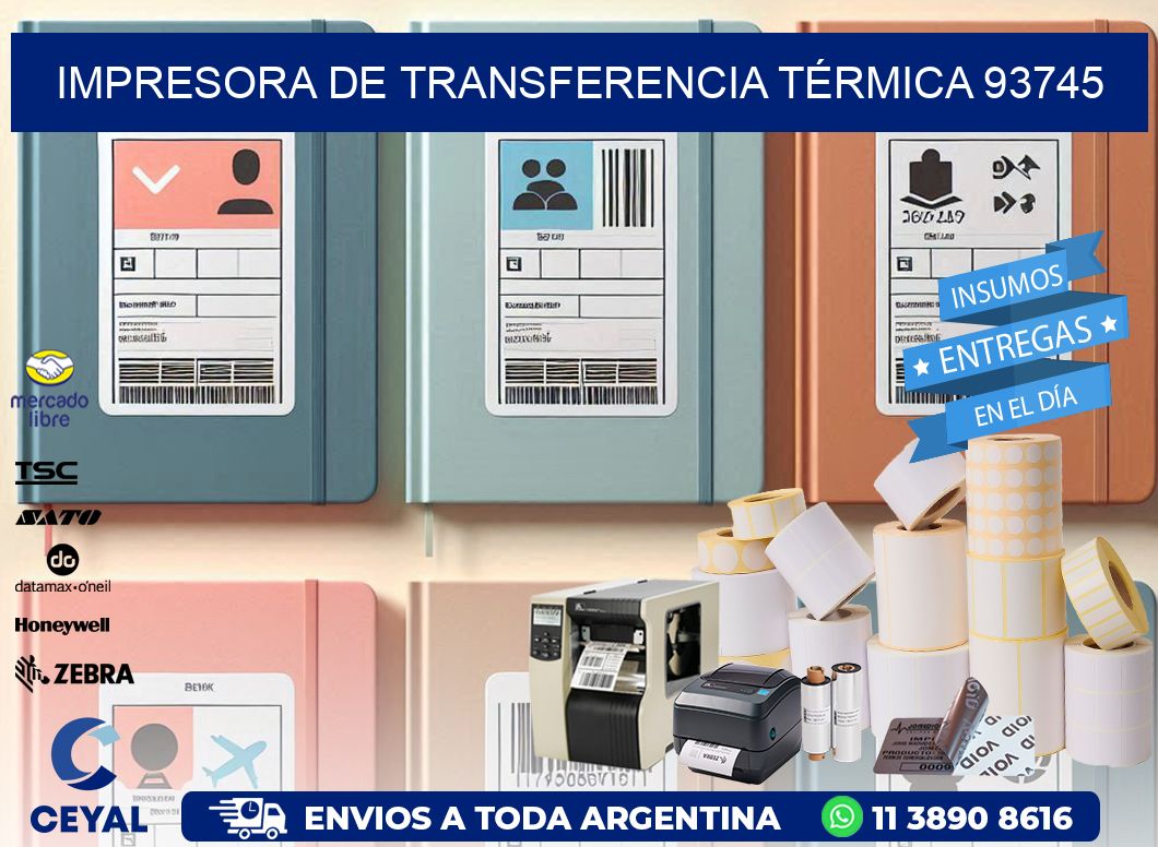 IMPRESORA DE TRANSFERENCIA TÉRMICA 93745