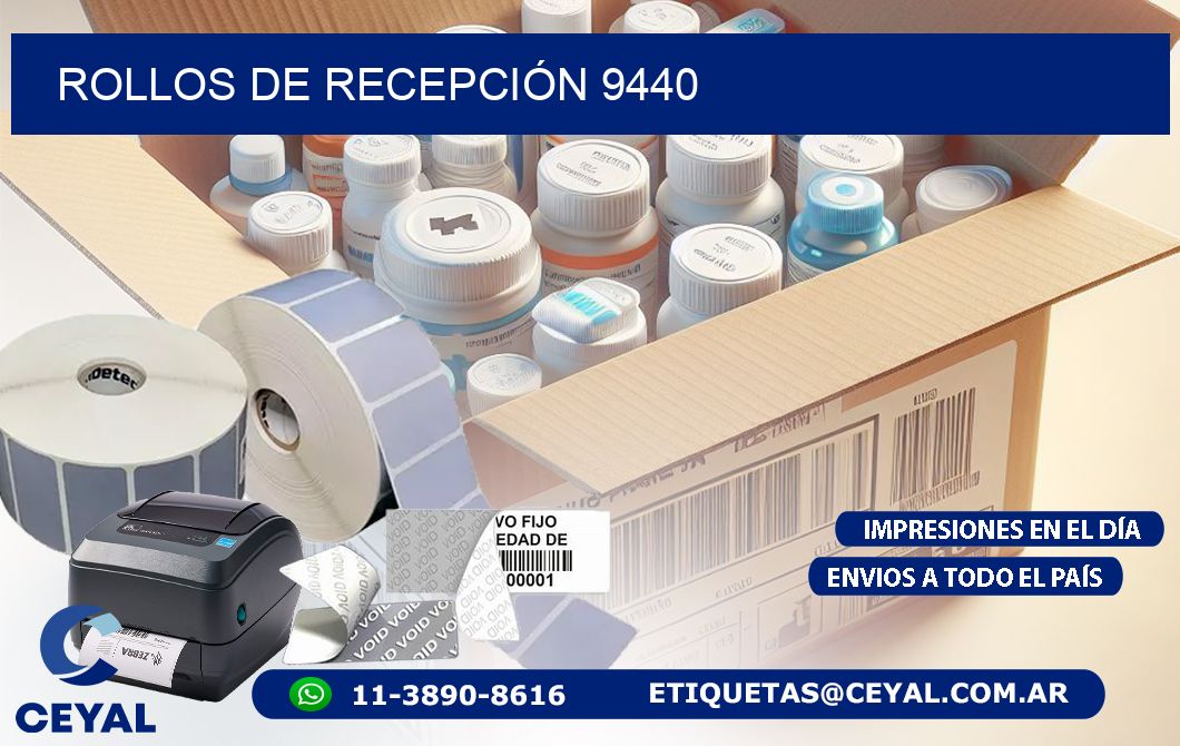 ROLLOS DE RECEPCIÓN 9440