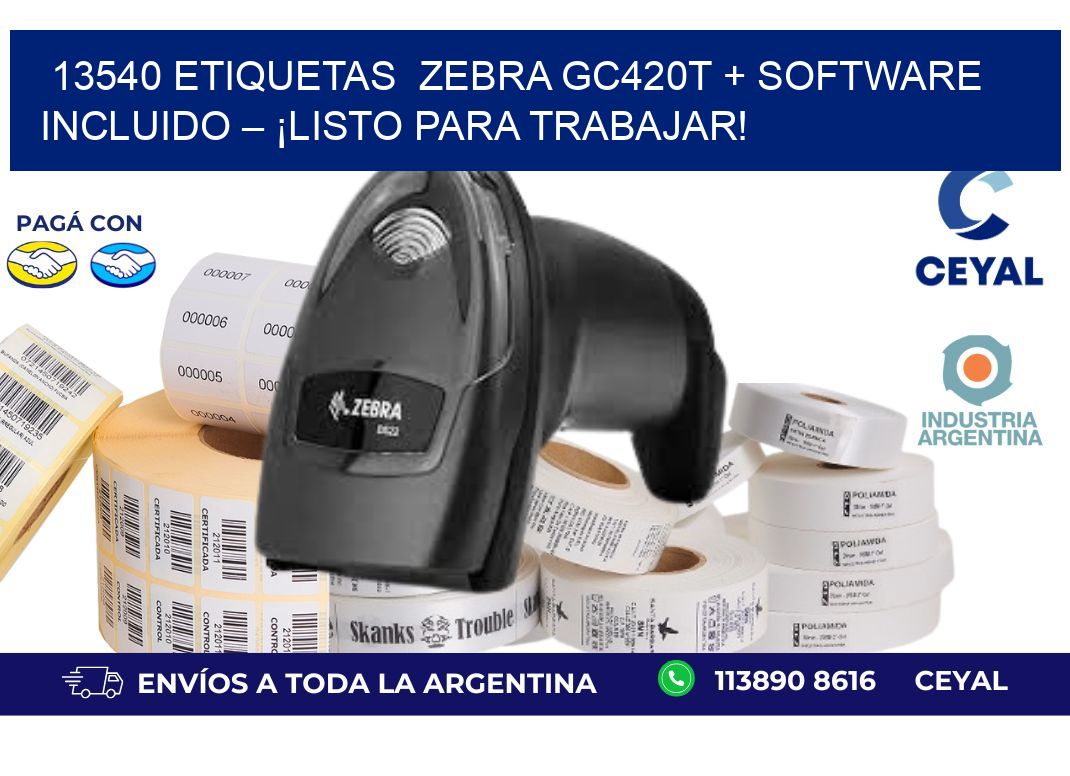 13540 etiquetas  Zebra GC420T + Software Incluido – ¡Listo Para Trabajar!