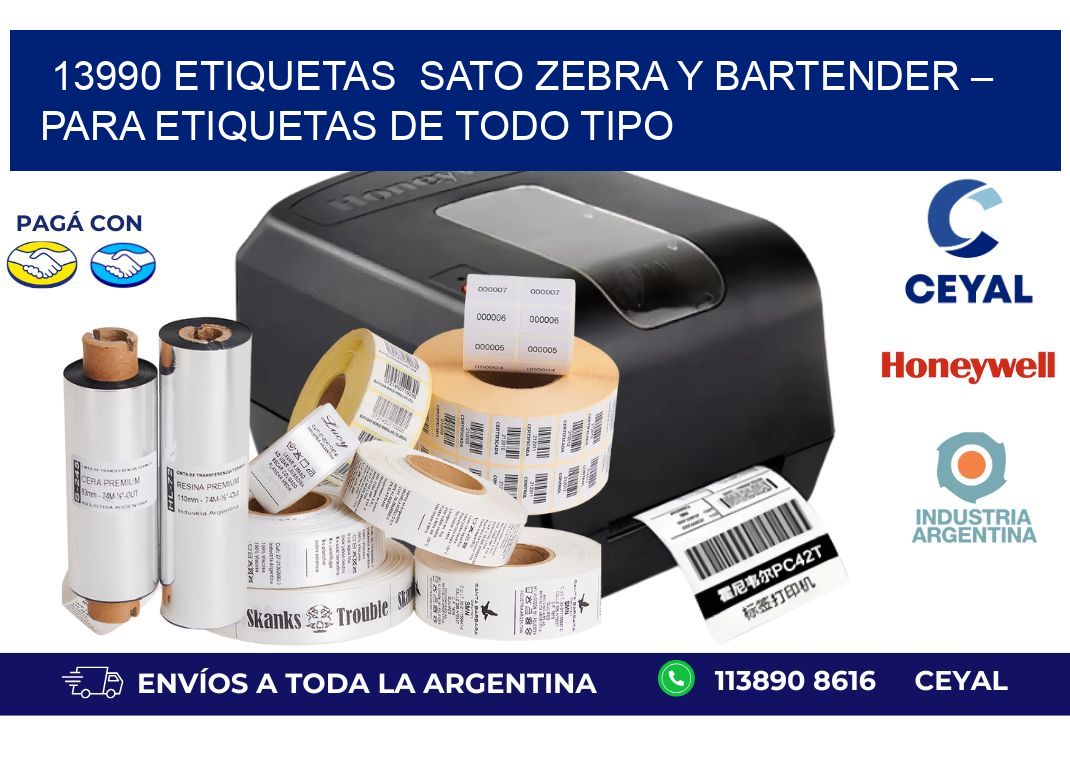 13990 etiquetas  sato Zebra y BarTender – Para Etiquetas de Todo Tipo