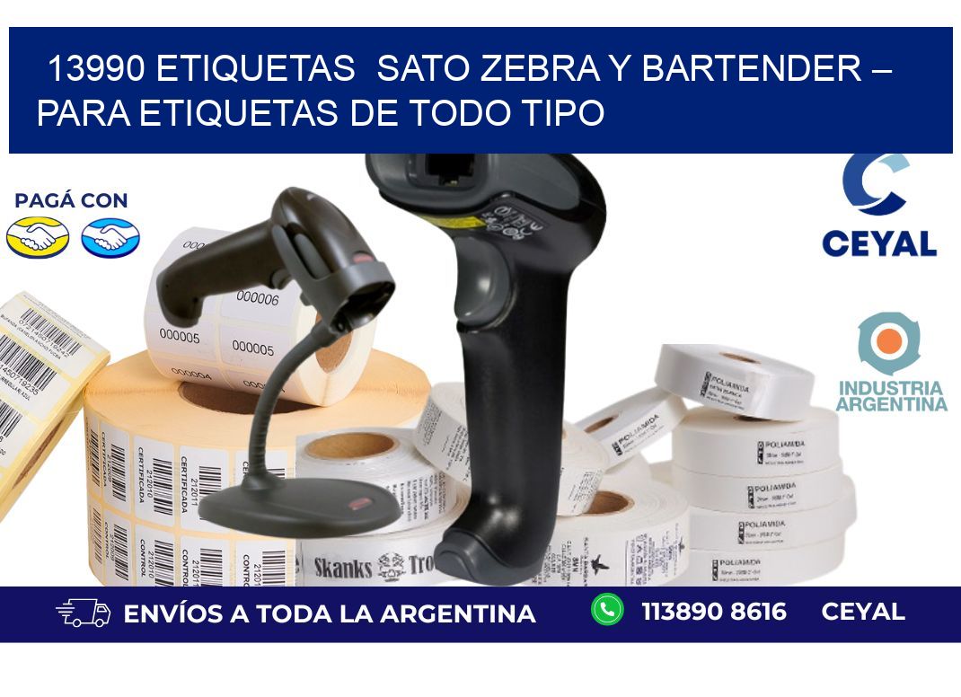 13990 etiquetas  sato Zebra y BarTender – Para Etiquetas de Todo Tipo