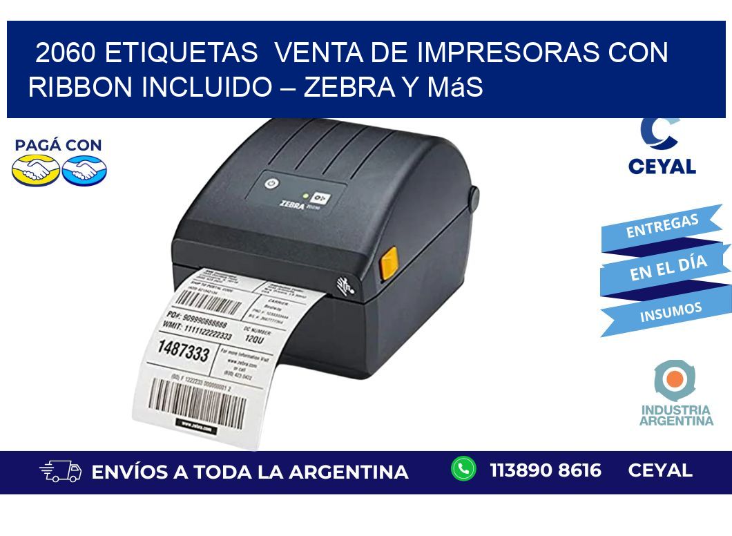 2060 etiquetas  Venta de Impresoras con Ribbon Incluido – Zebra y Más