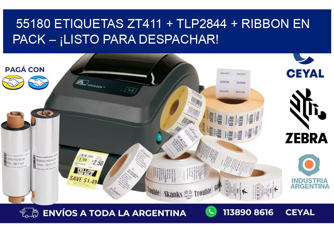 55180 ETIQUETAS ZT411 + TLP2844 + Ribbon en pack – ¡Listo para despachar!