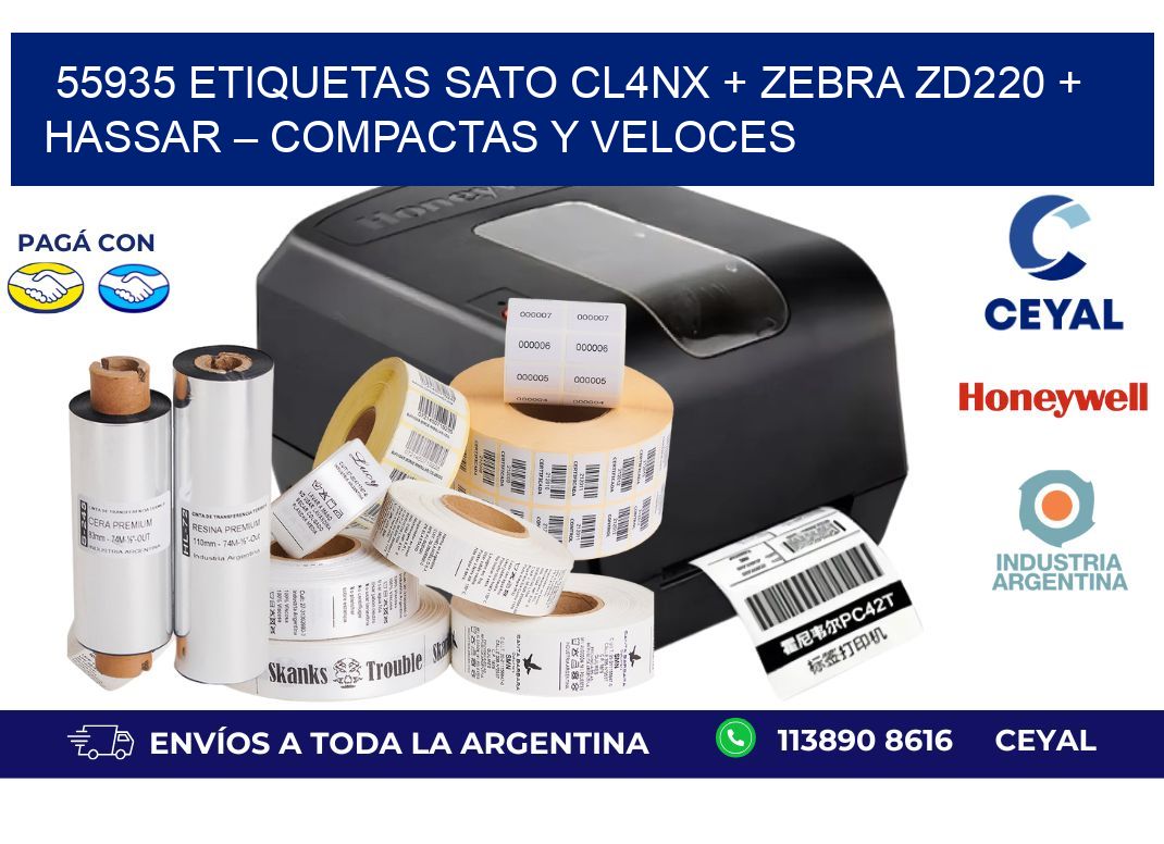 55935 ETIQUETAS SATO CL4NX + Zebra ZD220 + Hassar – Compactas y veloces