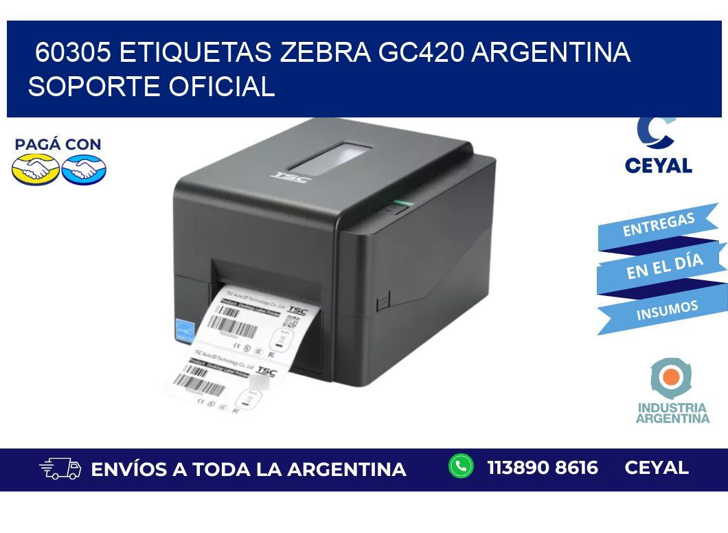 60305 etiquetas zebra gc420 argentina SOPORTE OFICIAL