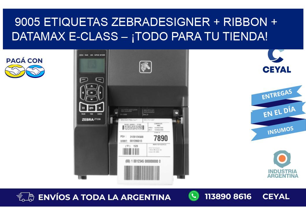 9005 ETIQUETAS ZebraDesigner + Ribbon + Datamax E-Class – ¡Todo para tu tienda!