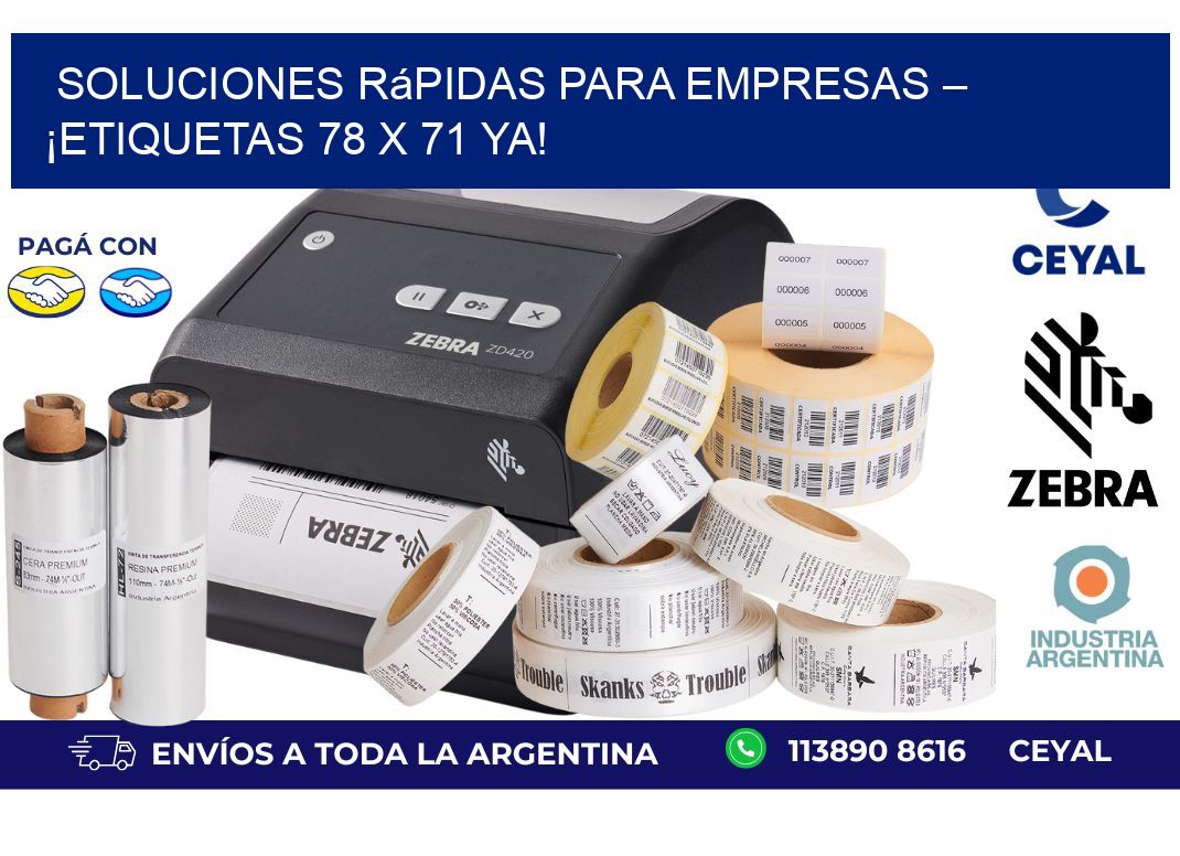 Soluciones Rápidas para Empresas – ¡Etiquetas 78 x 71 Ya!