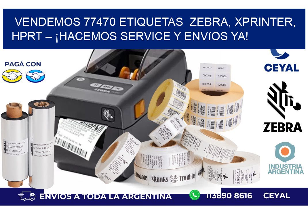 Vendemos 77470 etiquetas  Zebra, Xprinter, HPRT – ¡Hacemos Service y Envíos Ya!