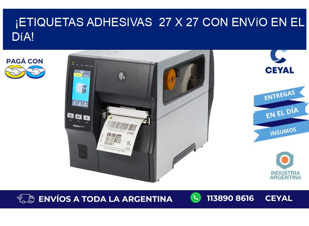 ¡Etiquetas Adhesivas  27 x 27 con Envío en el Día!