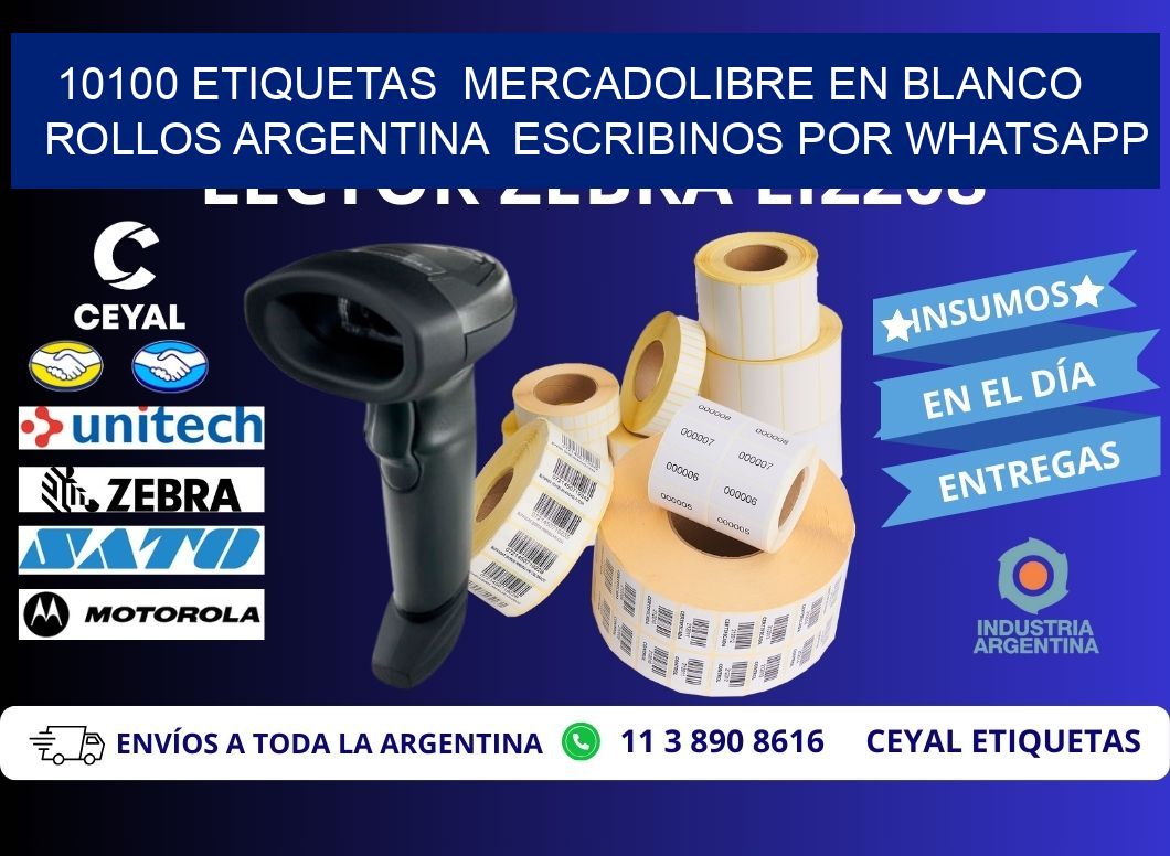 10100 ETIQUETAS  MERCADOLIBRE EN BLANCO ROLLOS ARGENTINA  ESCRIBINOS POR WHATSAPP