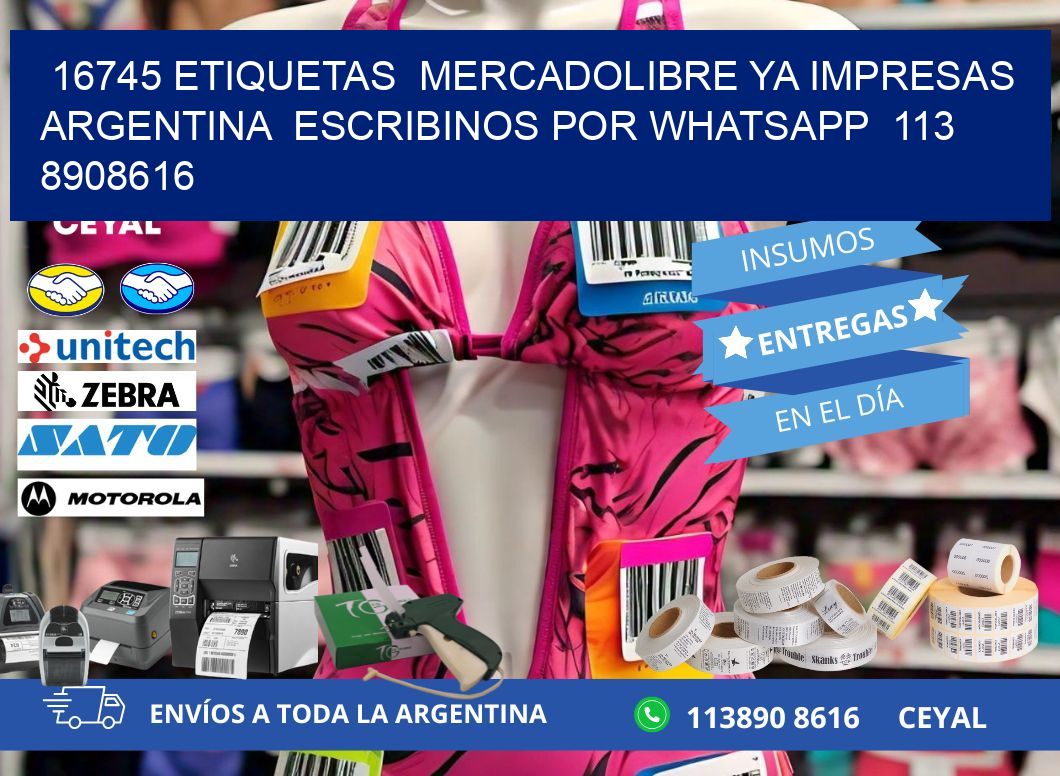 16745 ETIQUETAS  MERCADOLIBRE YA IMPRESAS ARGENTINA  ESCRIBINOS POR WHATSAPP  113 8908616