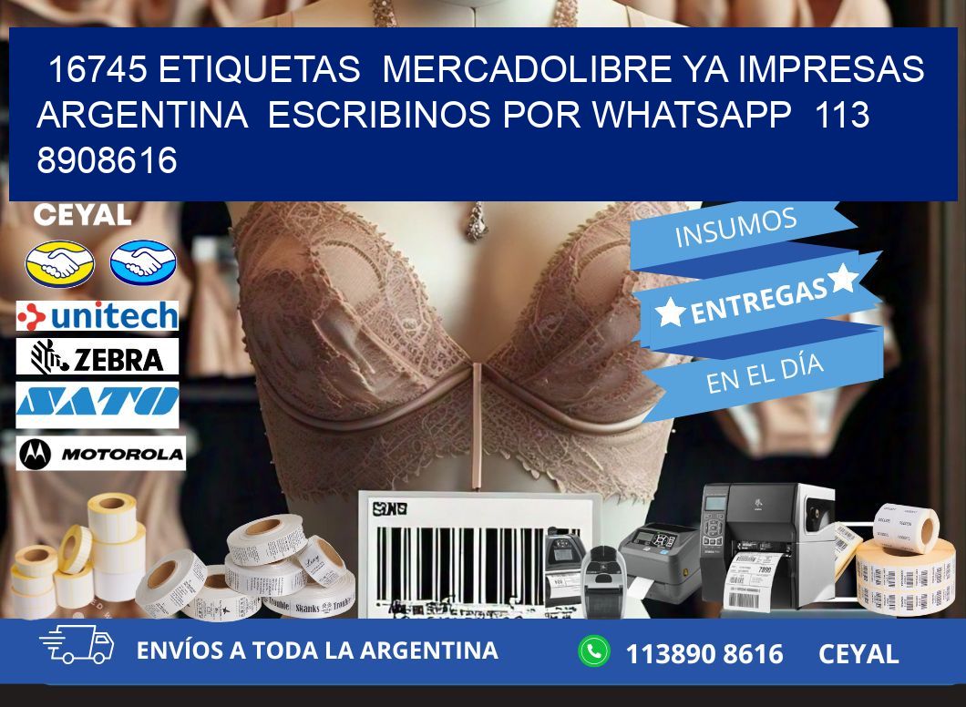 16745 ETIQUETAS  MERCADOLIBRE YA IMPRESAS ARGENTINA  ESCRIBINOS POR WHATSAPP  113 8908616