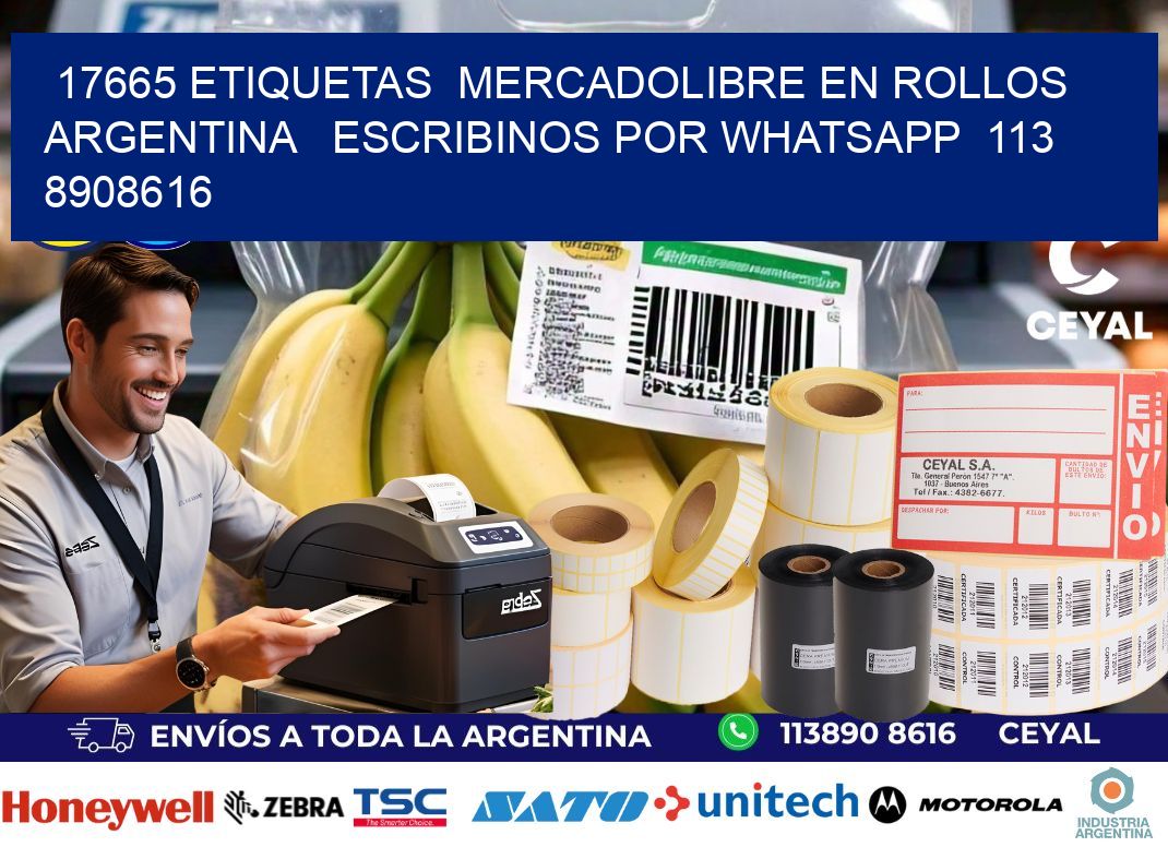 17665 ETIQUETAS  MERCADOLIBRE EN ROLLOS ARGENTINA   ESCRIBINOS POR WHATSAPP  113 8908616