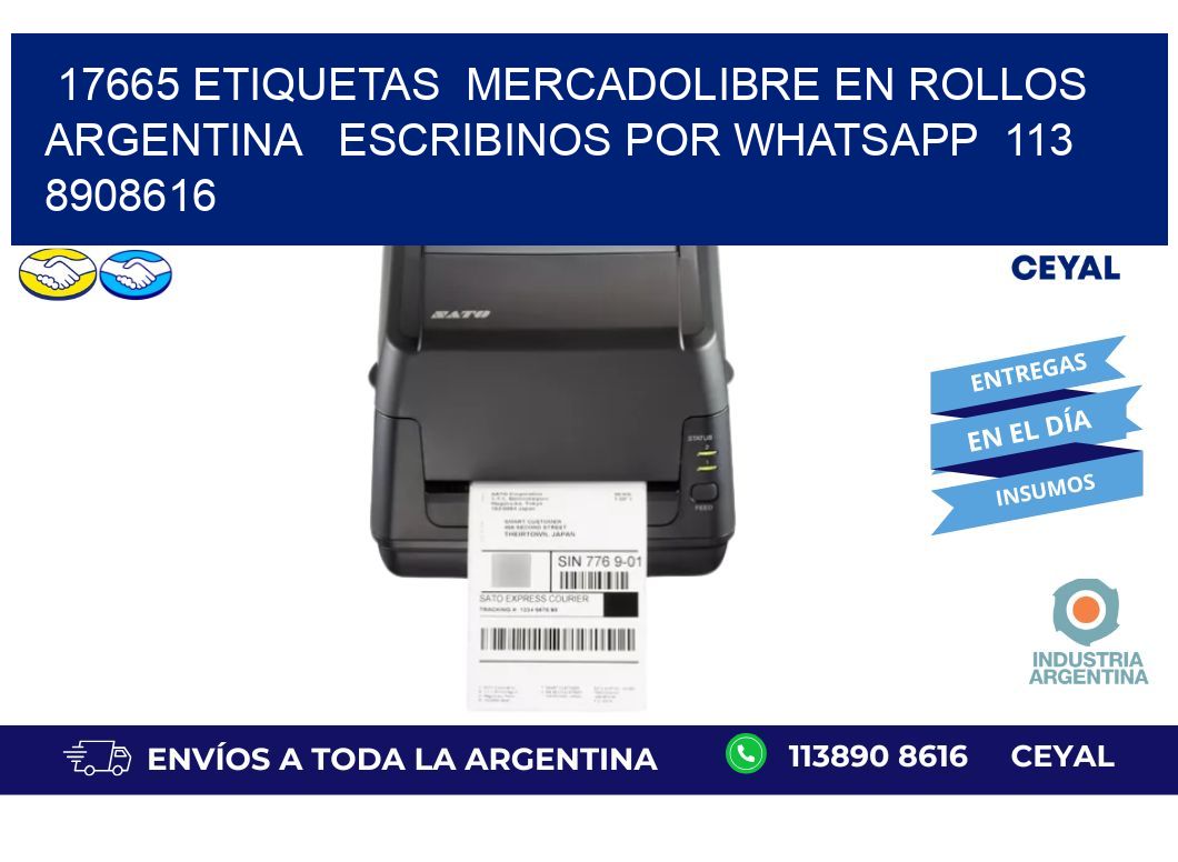 17665 ETIQUETAS  MERCADOLIBRE EN ROLLOS ARGENTINA   ESCRIBINOS POR WHATSAPP  113 8908616