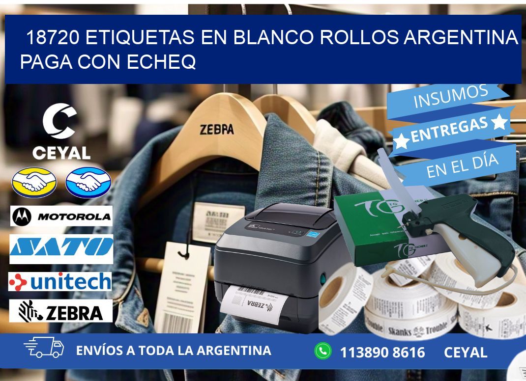 18720 ETIQUETAS EN BLANCO ROLLOS ARGENTINA PAGA CON ECHEQ