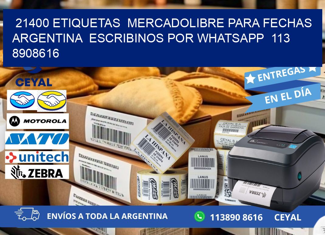 21400 ETIQUETAS  MERCADOLIBRE PARA FECHAS ARGENTINA  ESCRIBINOS POR WHATSAPP  113 8908616