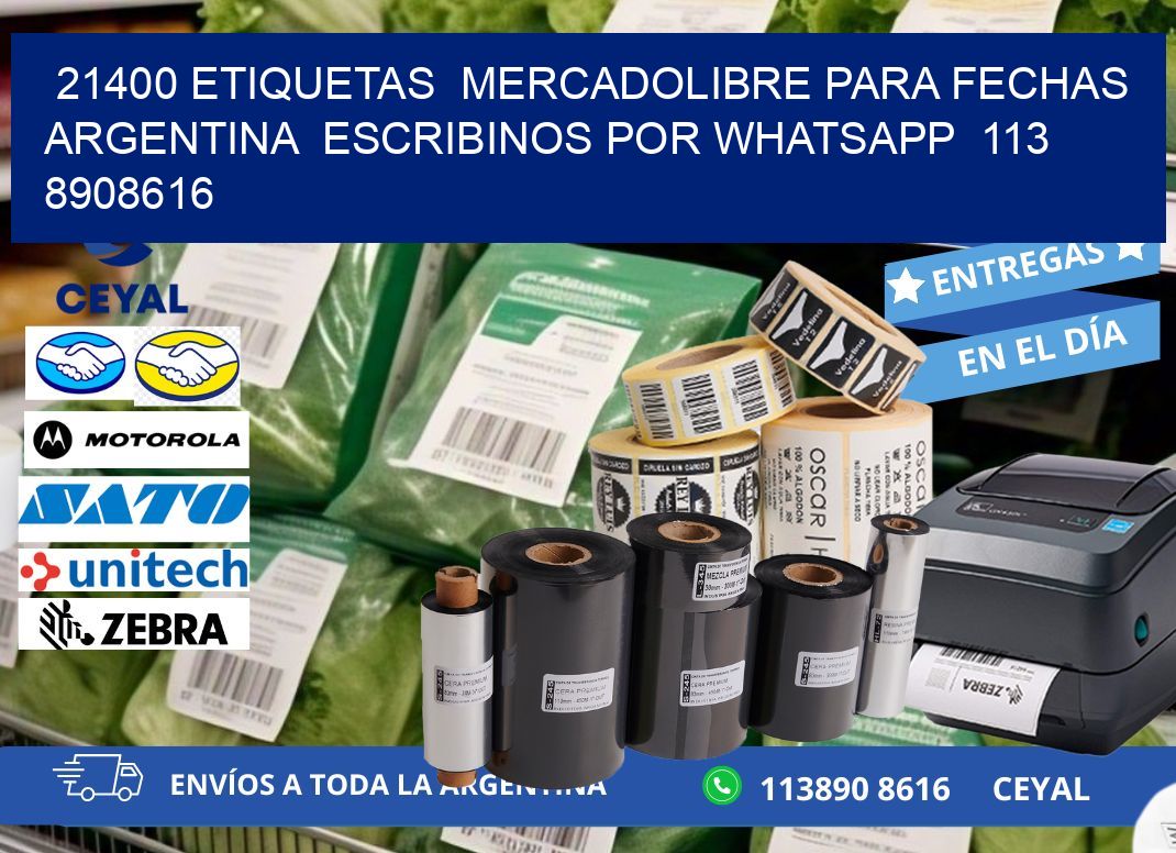 21400 ETIQUETAS  MERCADOLIBRE PARA FECHAS ARGENTINA  ESCRIBINOS POR WHATSAPP  113 8908616
