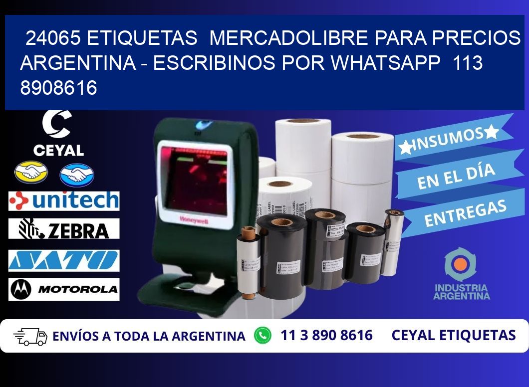 24065 ETIQUETAS  MERCADOLIBRE PARA PRECIOS ARGENTINA – ESCRIBINOS POR WHATSAPP  113 8908616