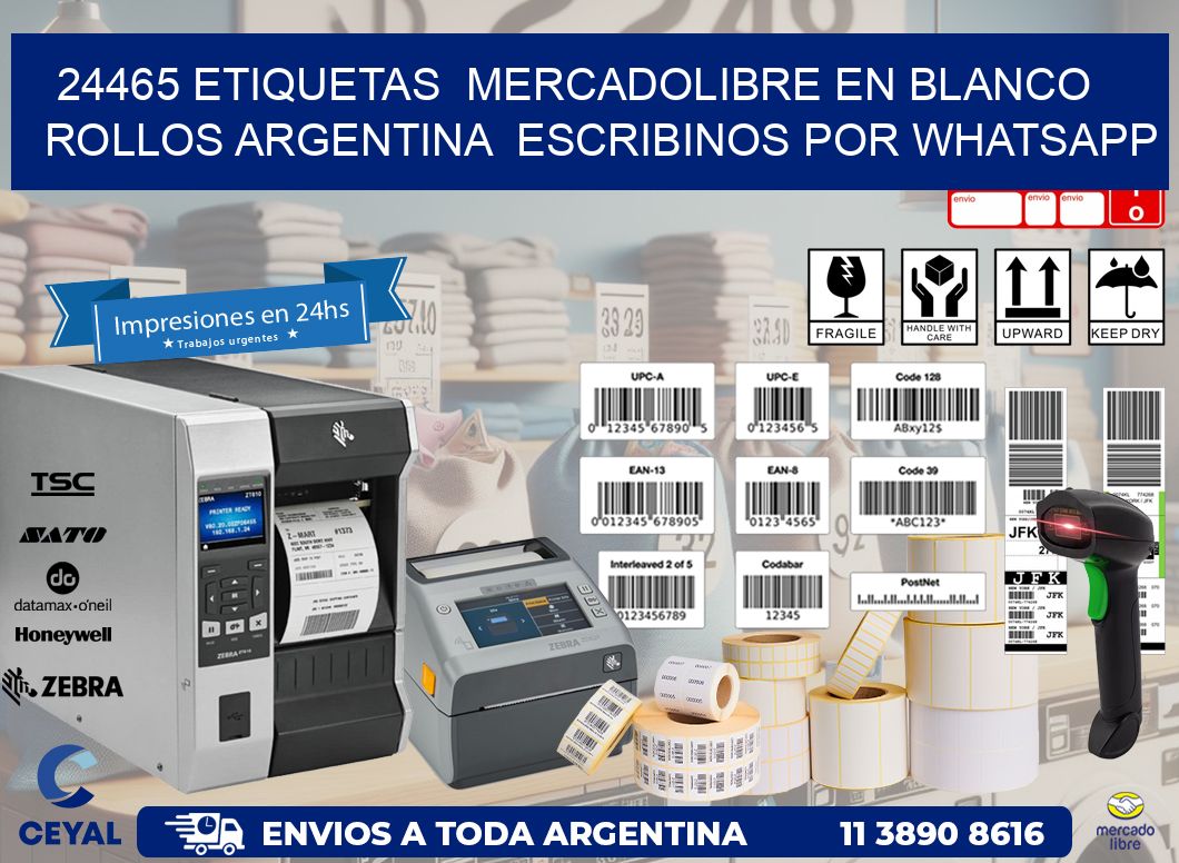 24465 ETIQUETAS  MERCADOLIBRE EN BLANCO ROLLOS ARGENTINA  ESCRIBINOS POR WHATSAPP