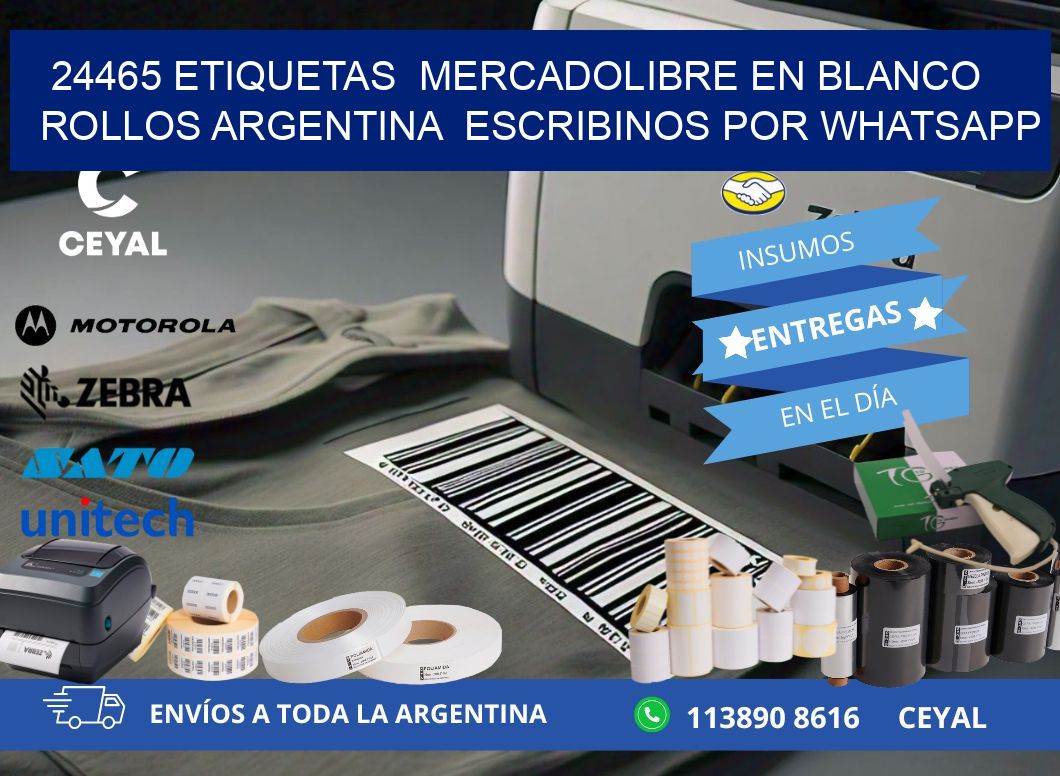 24465 ETIQUETAS  MERCADOLIBRE EN BLANCO ROLLOS ARGENTINA  ESCRIBINOS POR WHATSAPP