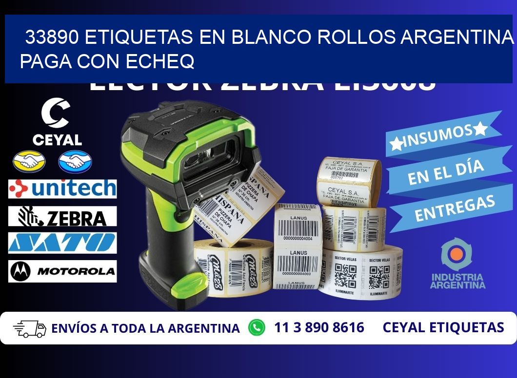 33890 ETIQUETAS EN BLANCO ROLLOS ARGENTINA PAGA CON ECHEQ