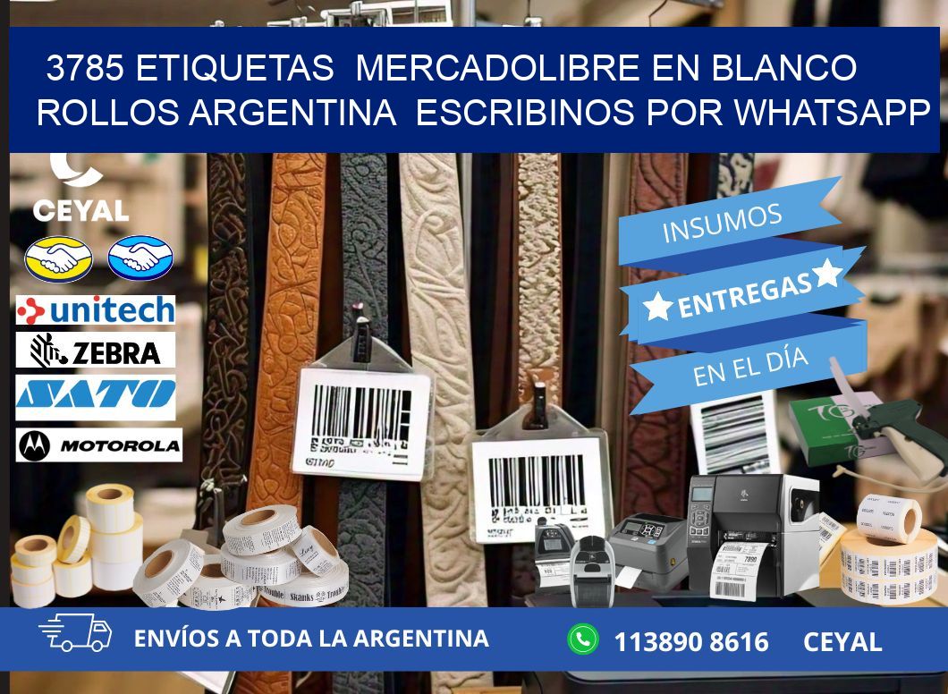 3785 ETIQUETAS  MERCADOLIBRE EN BLANCO ROLLOS ARGENTINA  ESCRIBINOS POR WHATSAPP