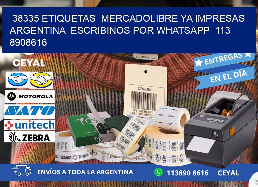 38335 ETIQUETAS  MERCADOLIBRE YA IMPRESAS ARGENTINA  ESCRIBINOS POR WHATSAPP  113 8908616