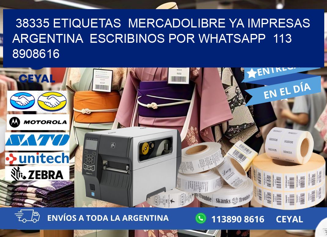 38335 ETIQUETAS  MERCADOLIBRE YA IMPRESAS ARGENTINA  ESCRIBINOS POR WHATSAPP  113 8908616