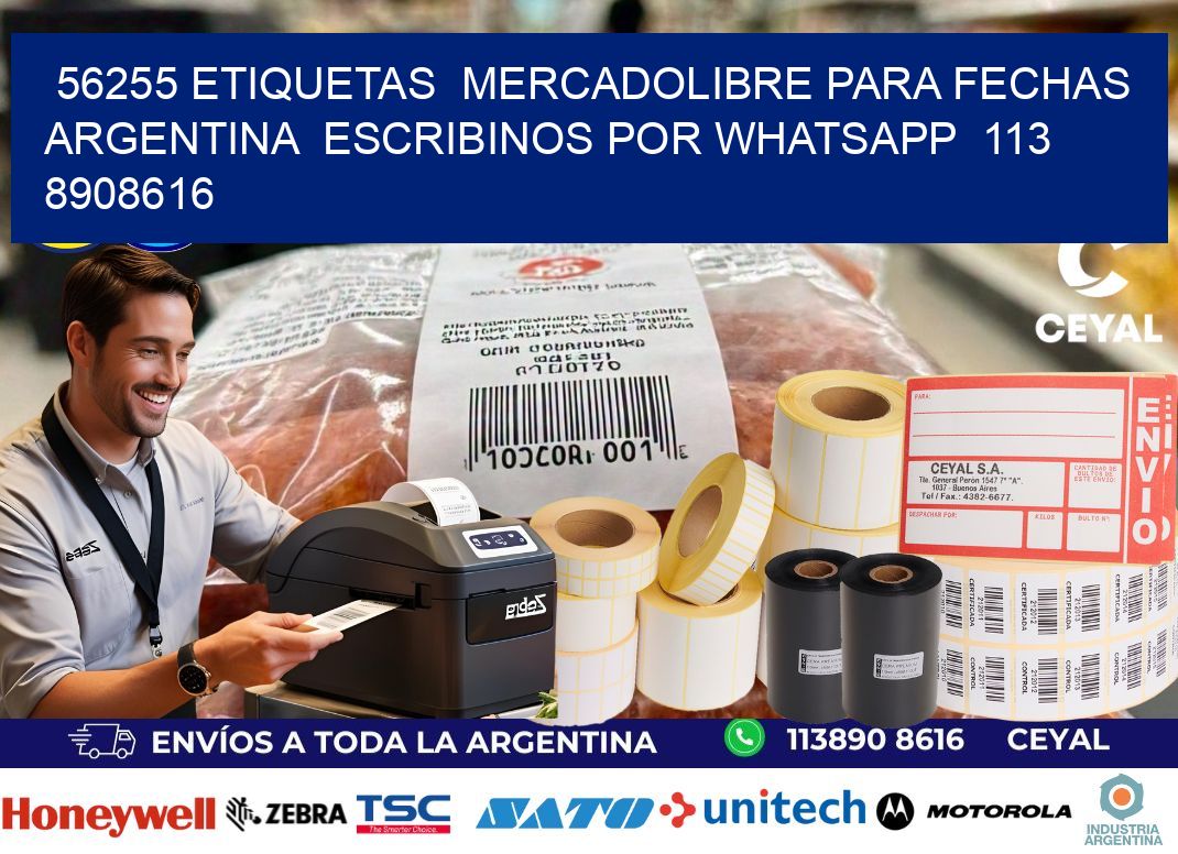56255 ETIQUETAS  MERCADOLIBRE PARA FECHAS ARGENTINA  ESCRIBINOS POR WHATSAPP  113 8908616