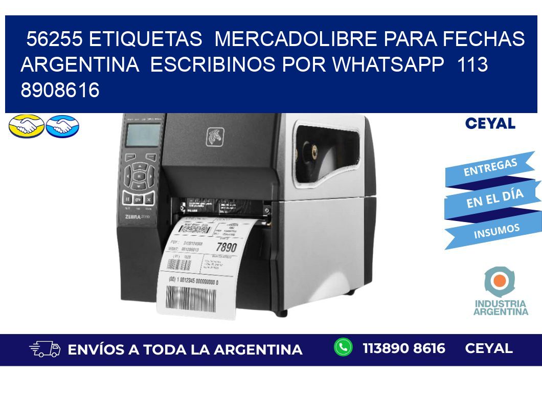 56255 ETIQUETAS  MERCADOLIBRE PARA FECHAS ARGENTINA  ESCRIBINOS POR WHATSAPP  113 8908616